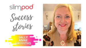 Slimpod Success story Sally